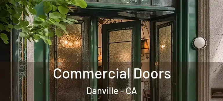  Commercial Doors Danville - CA