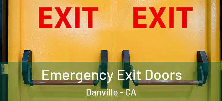  Emergency Exit Doors Danville - CA