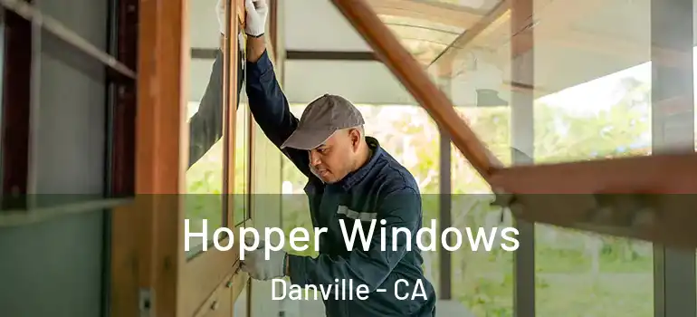  Hopper Windows Danville - CA
