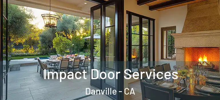  Impact Door Services Danville - CA