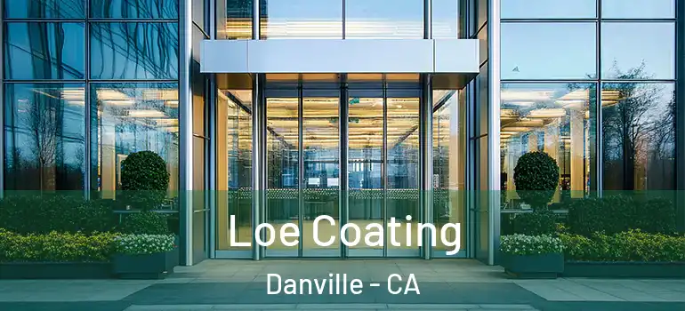 Loe Coating Danville - CA