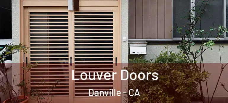  Louver Doors Danville - CA