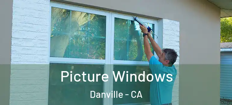 Picture Windows Danville - CA