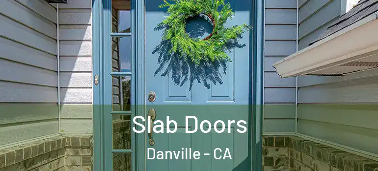  Slab Doors Danville - CA