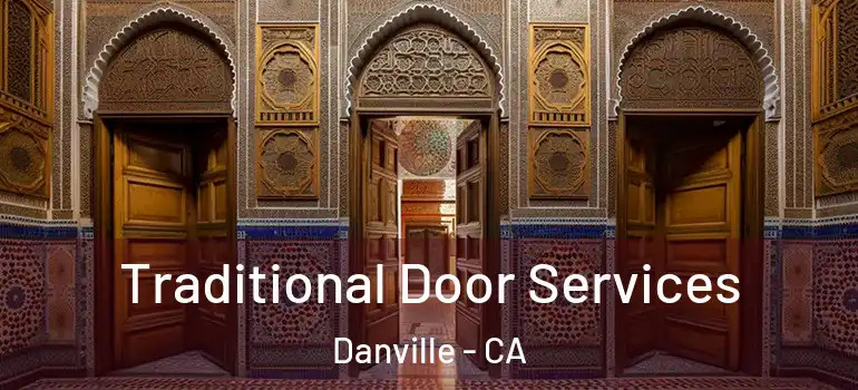  Traditional Door Services Danville - CA